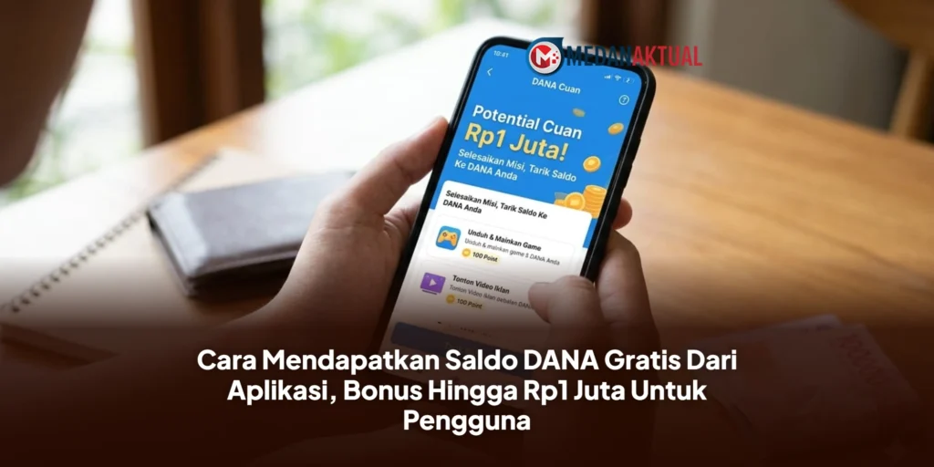 Cara Mendapatkan Saldo DANA Gratis Dari Aplikasi, Bonus Hingga Rp1 Juta Untuk Pengguna