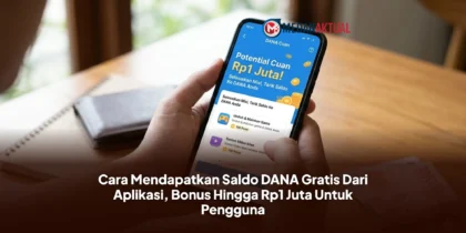 Cara Mendapatkan Saldo DANA Gratis Dari Aplikasi, Bonus Hingga Rp1 Juta Untuk Pengguna