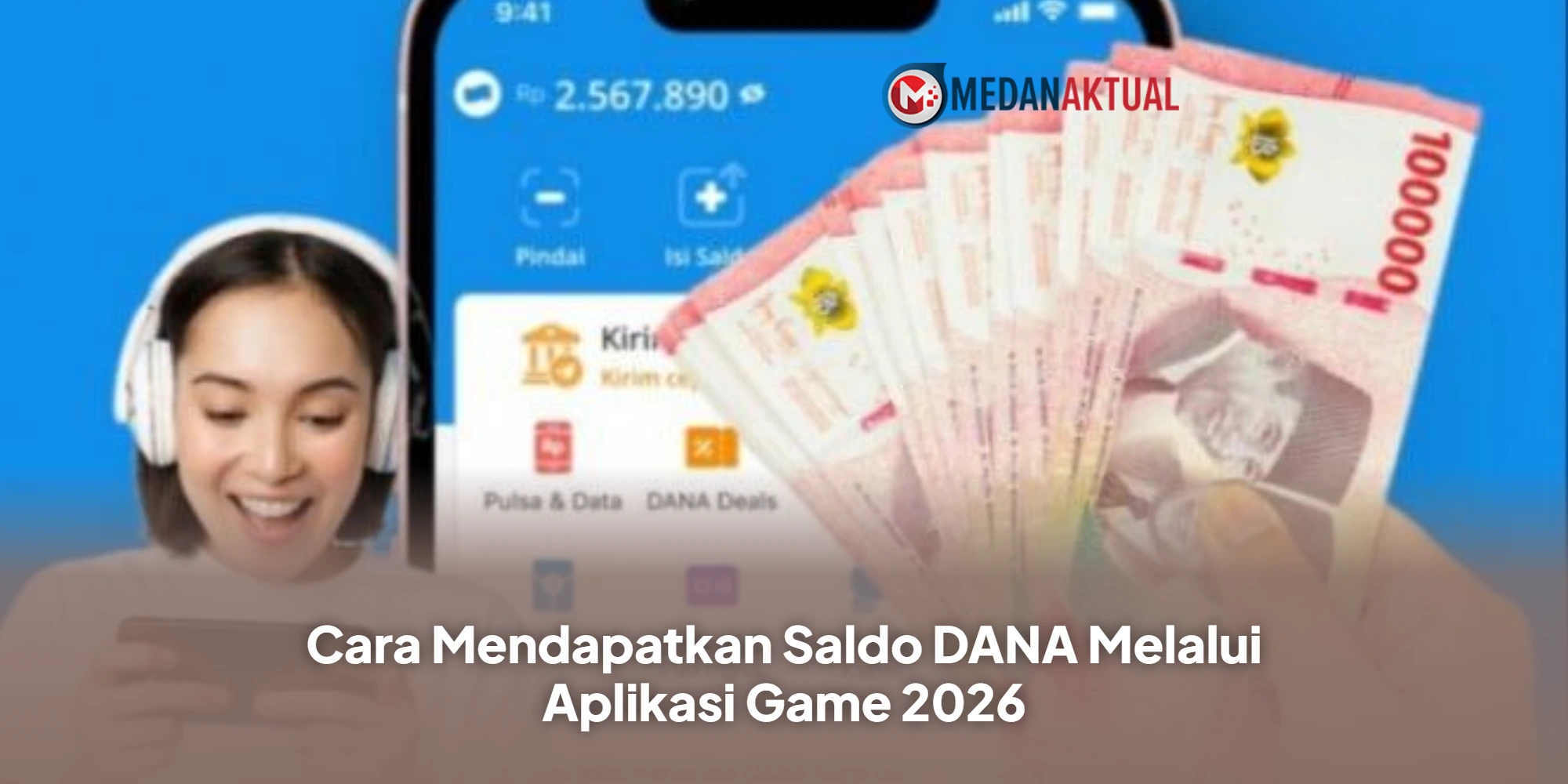 Cara Mendapatkan Saldo DANA Melalui Aplikasi Game 2026