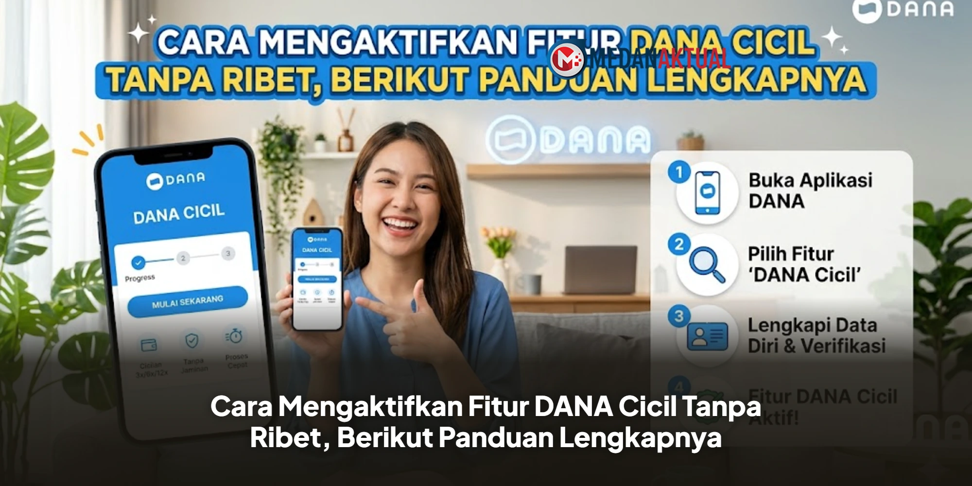 Cara Mengaktifkan Fitur DANA Cicil Tanpa Ribet, Berikut Panduan Lengkapnya buatkan gambar dengan judul ini
