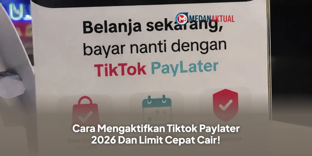 Cara Mengaktifkan Tiktok Paylater 2026 Dan Limit Cepat Cair!