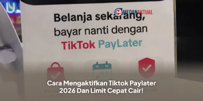 Cara Mengaktifkan Tiktok Paylater 2026 Dan Limit Cepat Cair!
