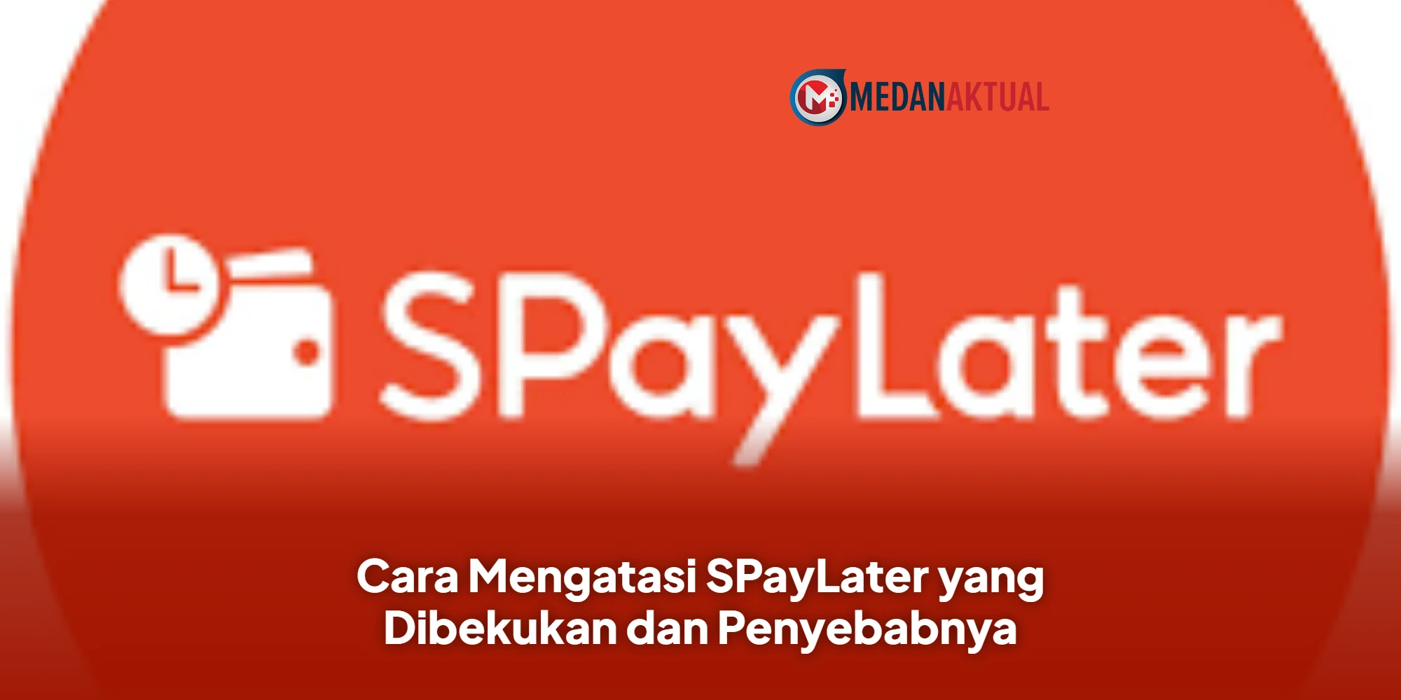 Cara Mengatasi SPayLater yang Dibekukan dan Penyebabnya