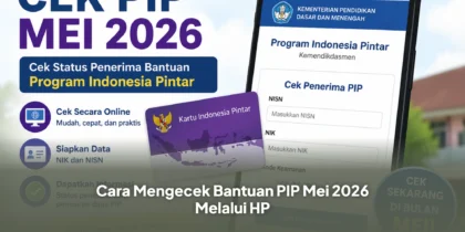 Cara Mengecek Bantuan PIP Mei 2026 Melalui HP