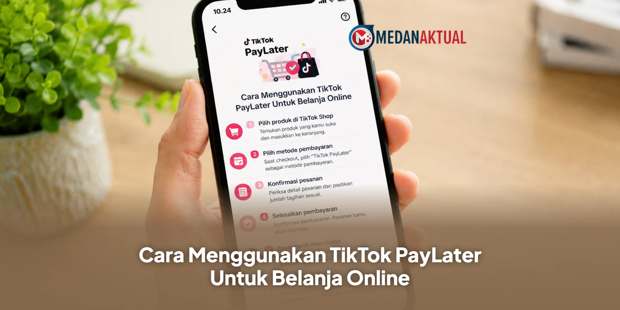 Cara Menggunakan TikTok PayLater Untuk Belanja Online