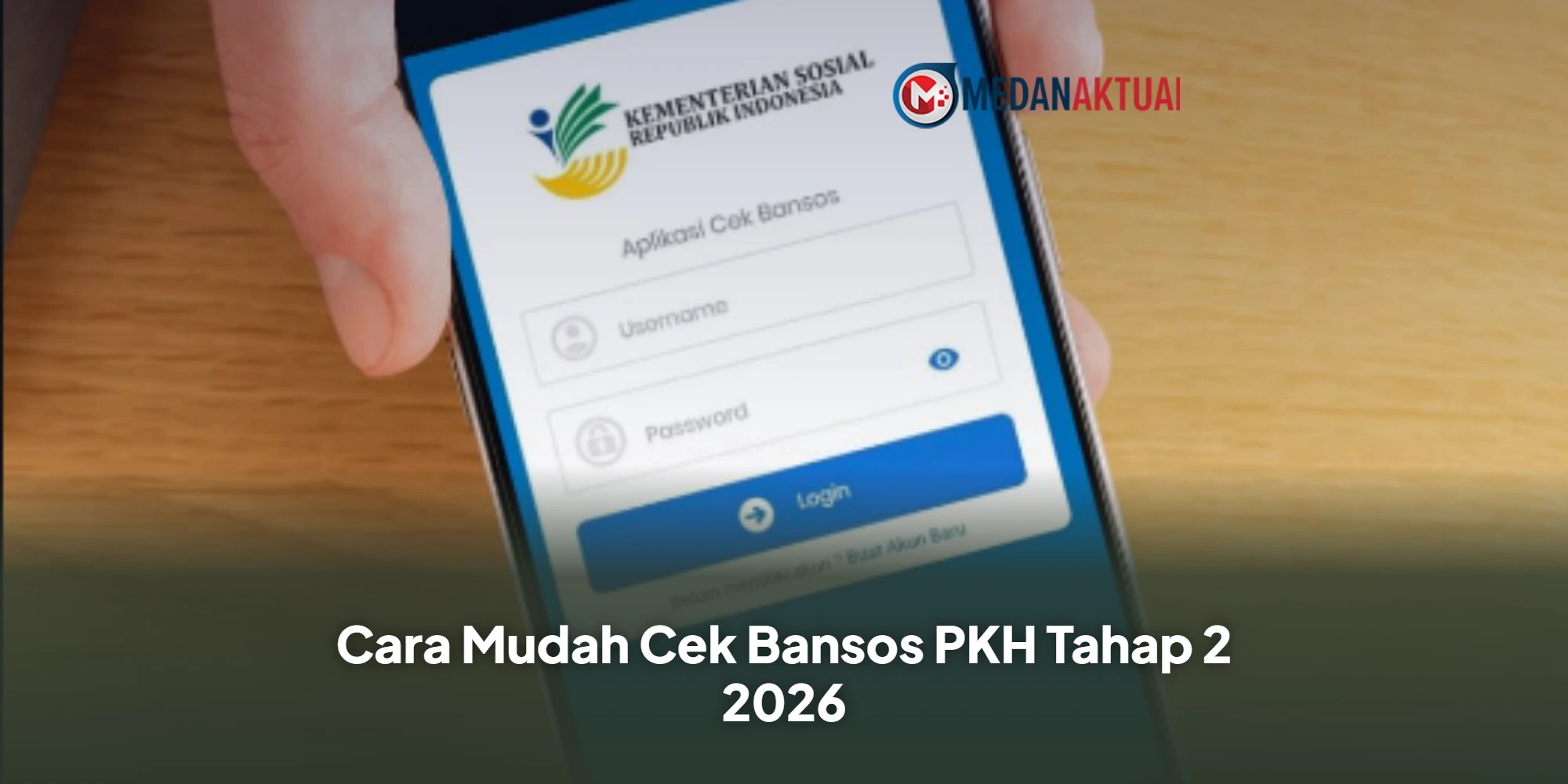 Cara Mudah Cek Bansos PKH Tahap 2 2026