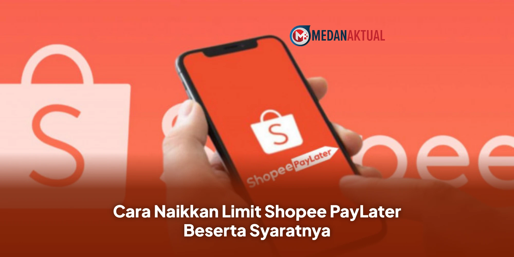 Cara Naikkan Limit Shopee PayLater Beserta Syaratnya
