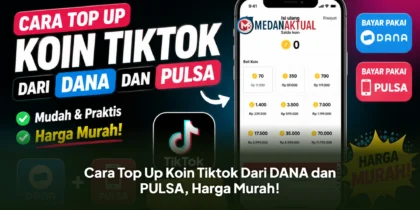 Cara Top Up Koin Tiktok Dari DANA dan PULSA, Harga Murah!