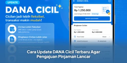 Cara Update DANA Cicil Terbaru Agar Pengajuan Pinjaman Lancar