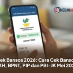 Cek Bansos 2026: Cara Cek Bansos PKH, BPNT, PIP dan PBI-JK Mei 2026