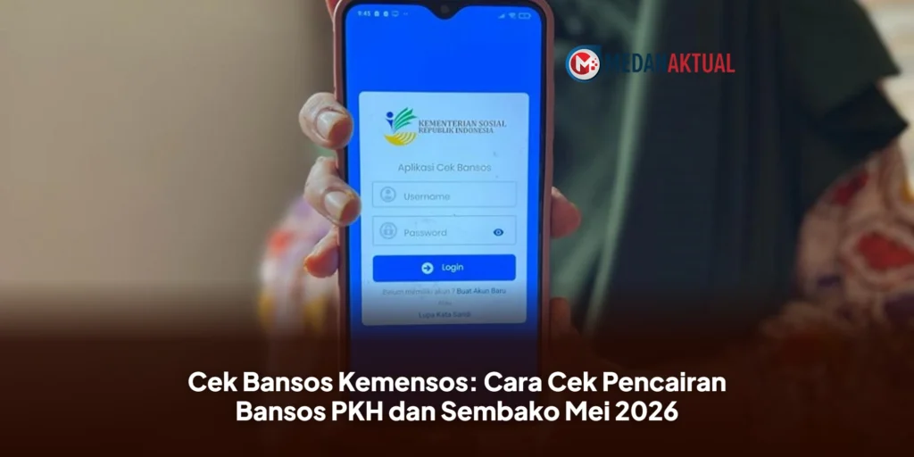 Cek Bansos Kemensos: Cara Cek Pencairan Bansos PKH dan Sembako Mei 2026