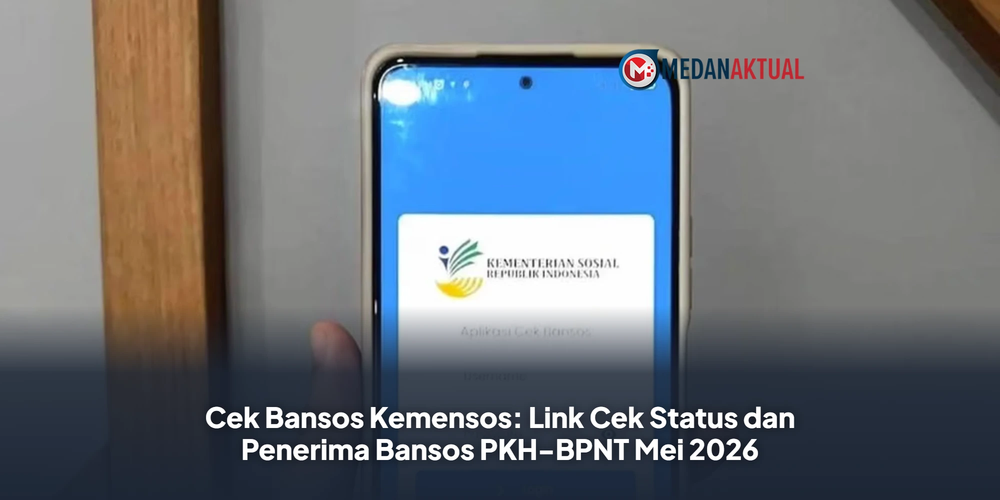 Cek Bansos Kemensos: Link Cek Status dan Penerima Bansos PKH-BPNT Mei 2026