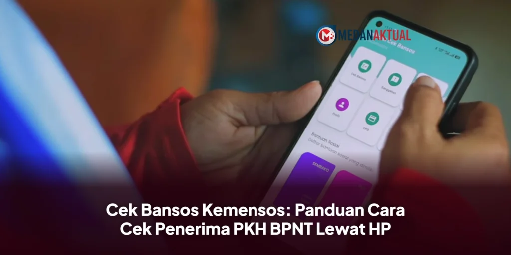 Cek Bansos Kemensos: Panduan Cara Cek Penerima PKH BPNT Lewat HP