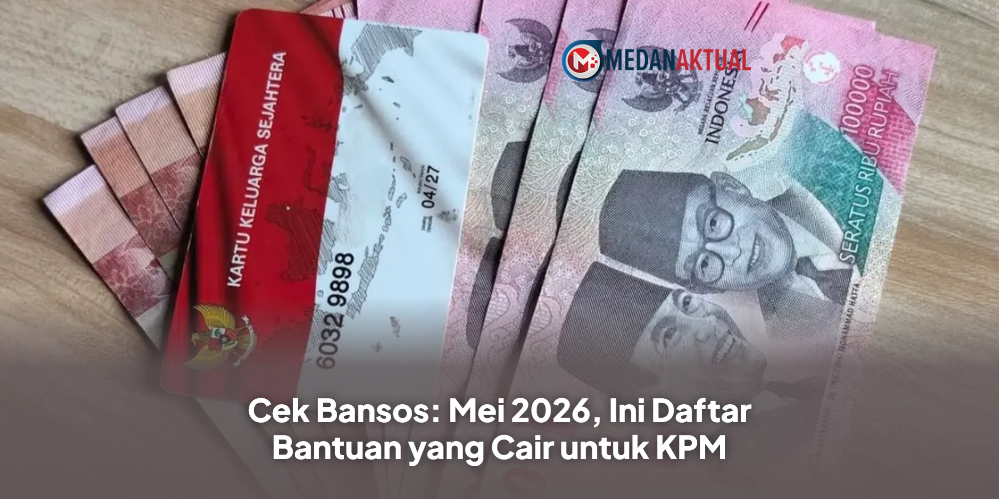 Cek Bansos: Mei 2026, Ini Daftar Bantuan yang Cair untuk KPM