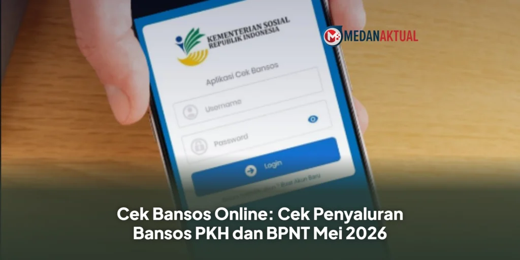 Cek Bansos Online: Cek Penyaluran Bansos PKH dan BPNT Mei 2026