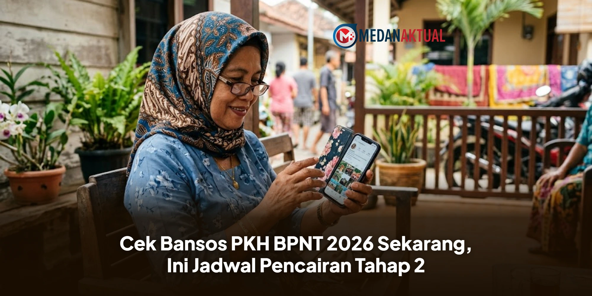Cek Bansos PKH BPNT 2026 Sekarang, Ini Jadwal Pencairan Tahap 2