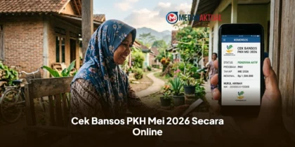 Cek Bansos PKH Mei 2026 Secara Online