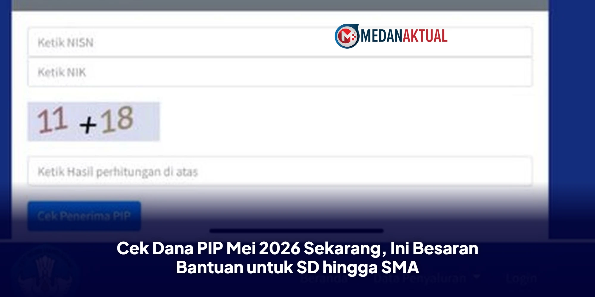 Cek Dana PIP Mei 2026 Sekarang, Ini Besaran Bantuan untuk SD hingga SMA