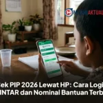 Cek PIP 2026 Lewat HP: Cara Login SIPINTAR dan Nominal Bantuan Terbaru