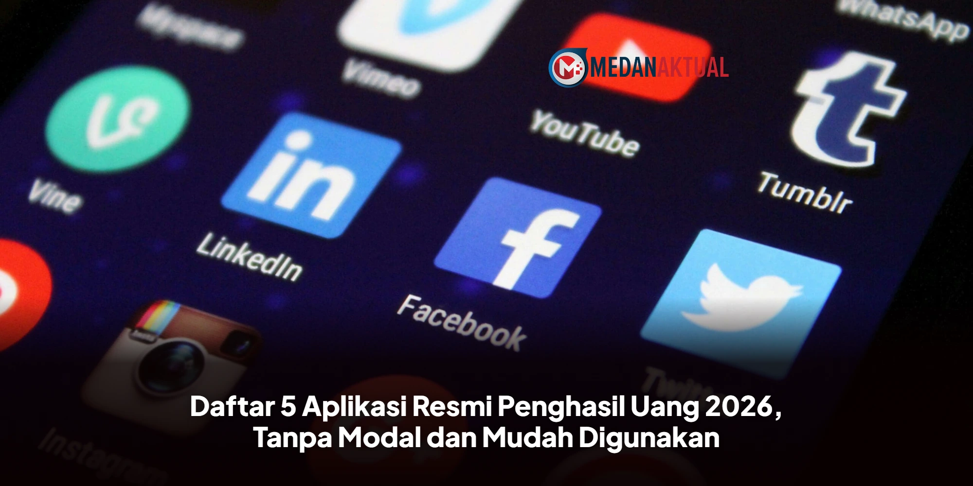 Daftar 5 Aplikasi Resmi Penghasil Uang 2026, Tanpa Modal dan Mudah Digunakan