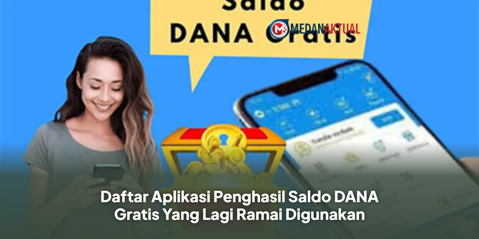 Daftar Aplikasi Penghasil Saldo DANA Gratis Yang Lagi Ramai Digunakan