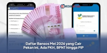 Daftar Bansos Mei 2026 yang Cair Pekan Ini, Ada PKH, BPNT hingga PIP