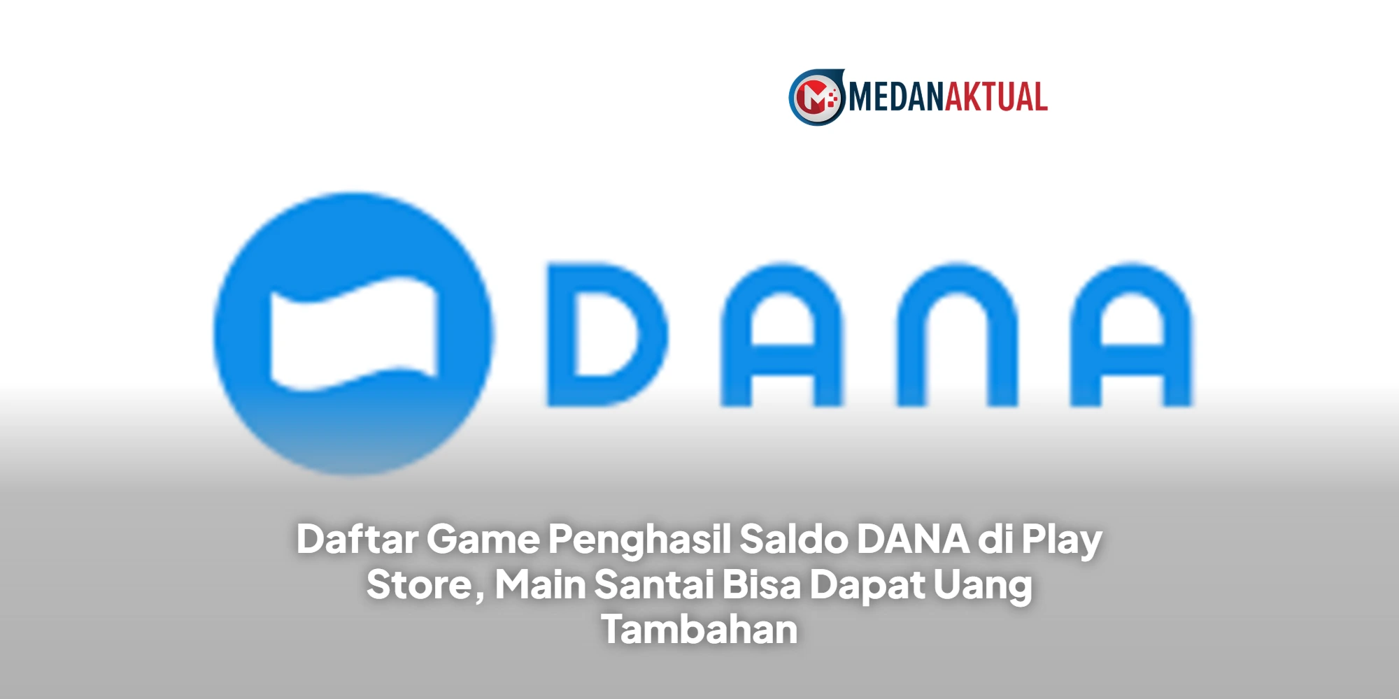 Daftar Game Penghasil Saldo DANA di Play Store, Main Santai Bisa Dapat Uang Tambahan