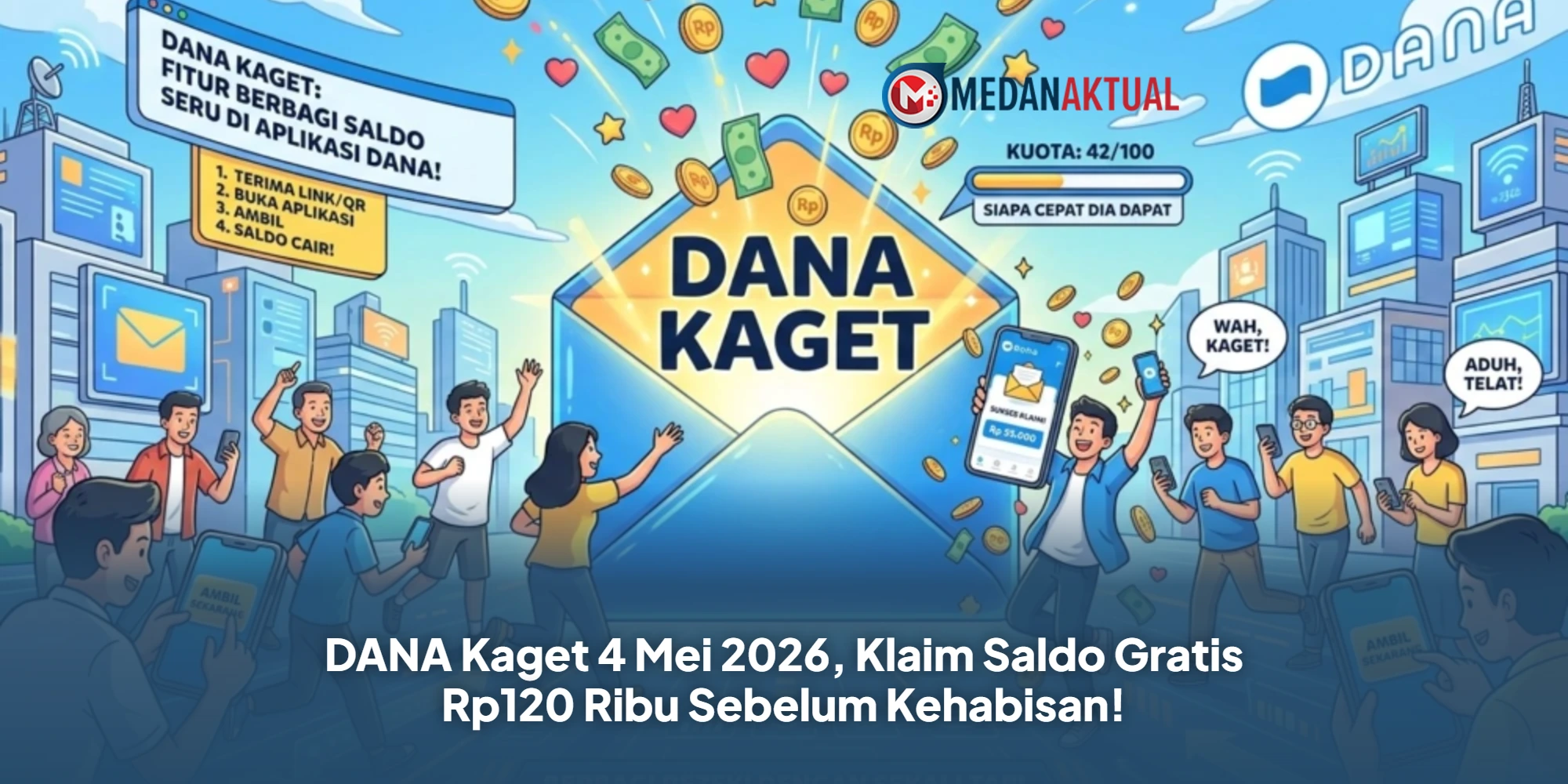 DANA Kaget 4 Mei 2026, Klaim Saldo Gratis Rp120 Ribu Sebelum Kehabisan!