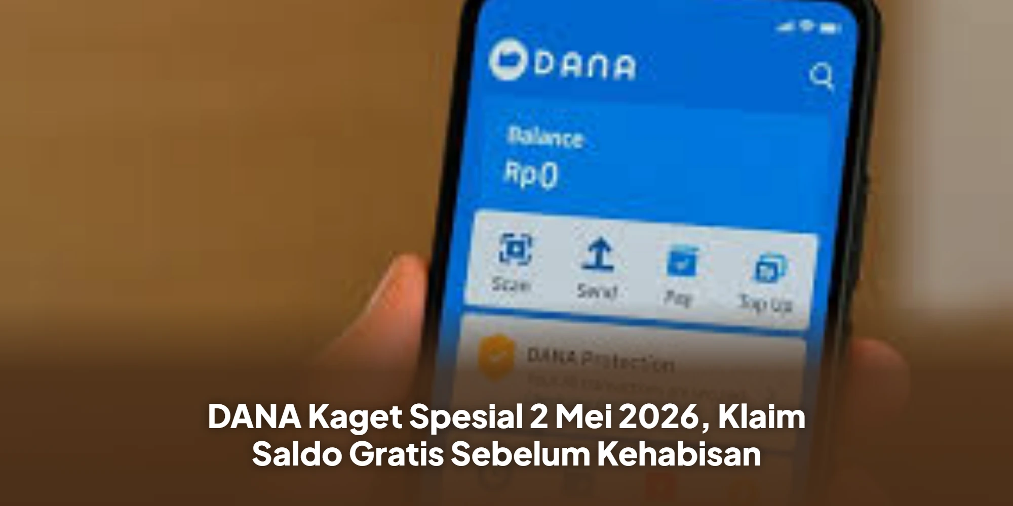 DANA Kaget Spesial 2 Mei 2026, Klaim Saldo Gratis Sebelum Kehabisan