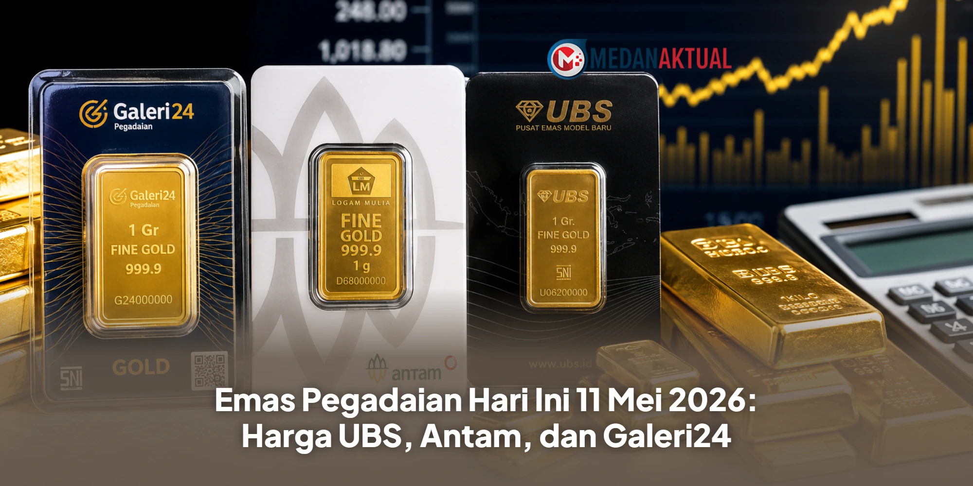 Emas Pegadaian Hari Ini 11 Mei 2026: Harga UBS, Antam, dan Galeri24 Masih Stabil