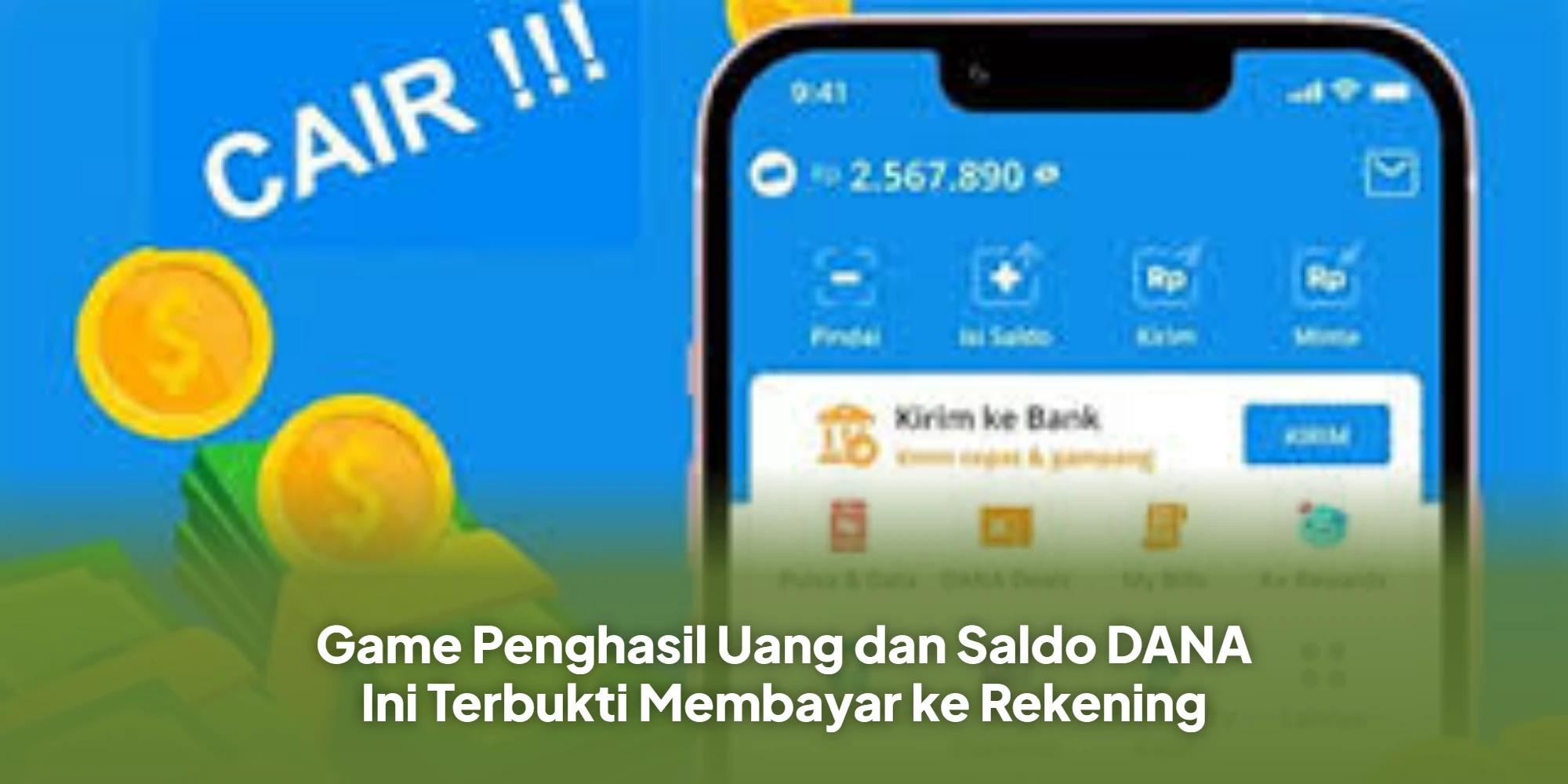 Game Penghasil Uang dan Saldo DANA Ini Terbukti Membayar ke Rekening