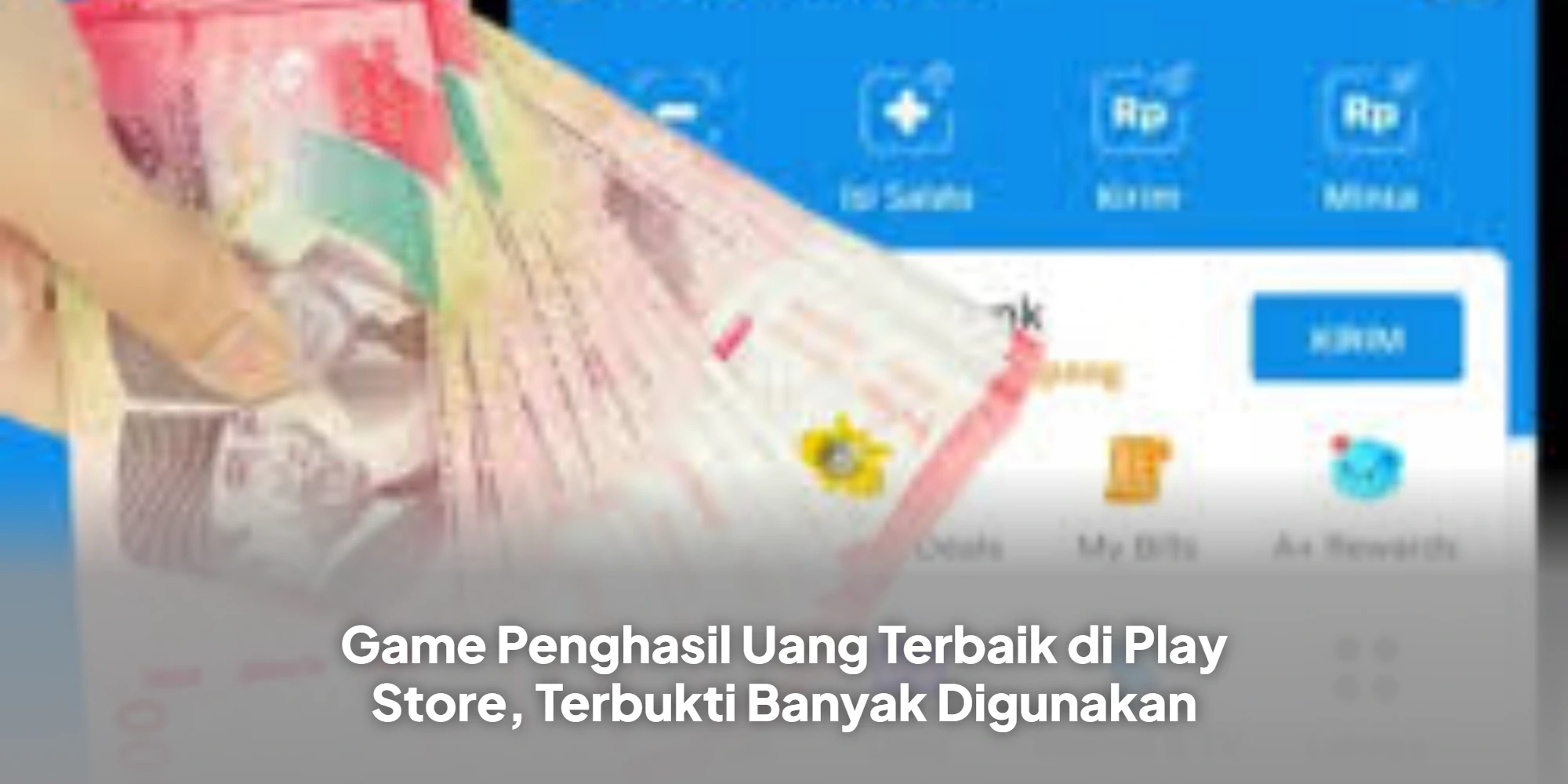 Game Penghasil Uang Terbaik di Play Store, Terbukti Banyak Digunakan