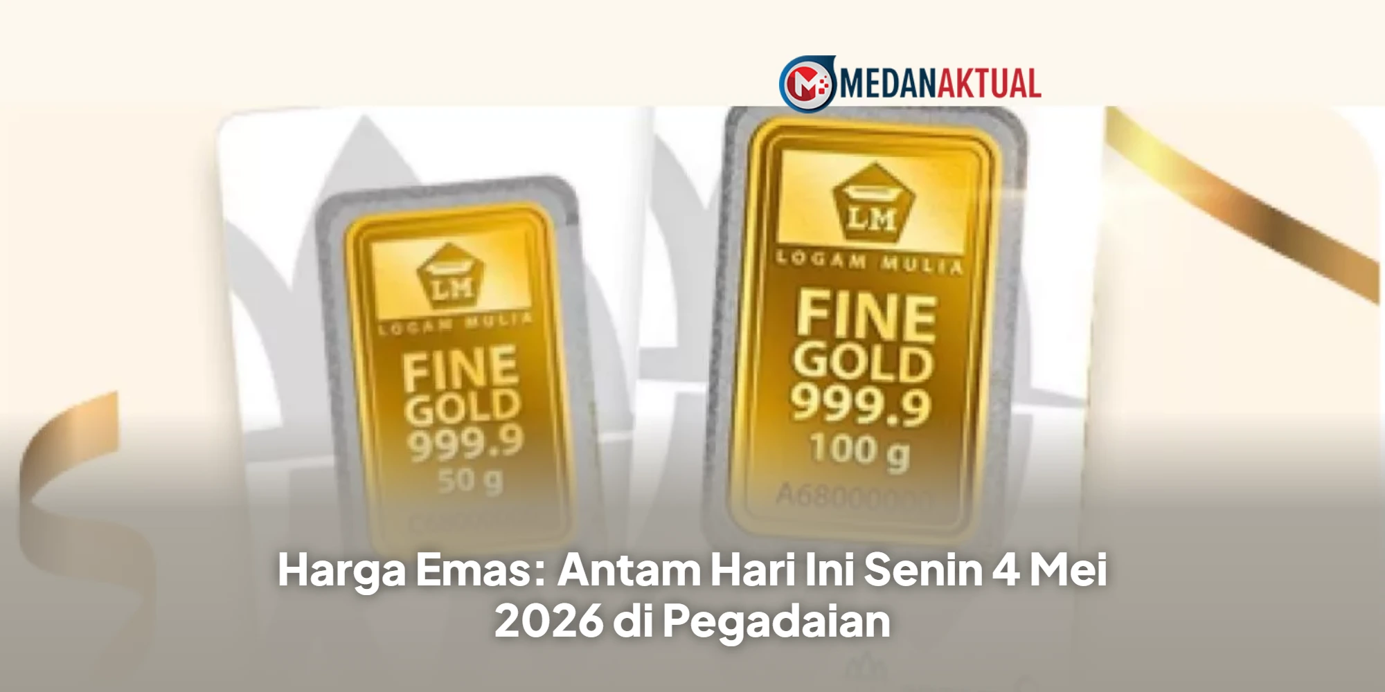 Harga Emas: Antam Hari Ini Senin 4 Mei 2026 di Pegadaian