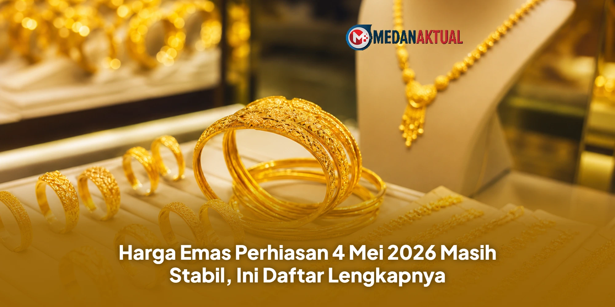 emas perhiasan berbagai kadar karat dengan harga terbaru hari ini
