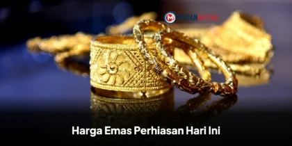 Harga Emas Perhiasan Hari Ini 9 Mei 2026 Turun, Simak Daftar Lengkap dari 24K hingga 5K