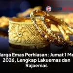 Harga Emas Perhiasan: Jumat 1 Mei 2026, Lengkap Lakuemas dan Rajaemas
