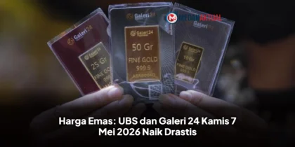 Harga Emas: UBS dan Galeri 24 Kamis 7 Mei 2026 Naik Drastis