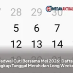 Jadwal Cuti Bersama Mei 2026: Daftar Lengkap Tanggal Merah dan Long Weekend