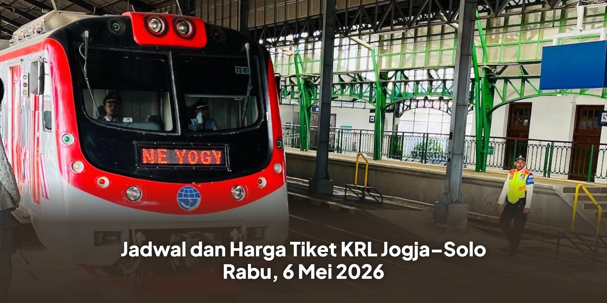 Jadwal dan Harga Tiket KRL Jogja–Solo Rabu, 6 Mei 2026