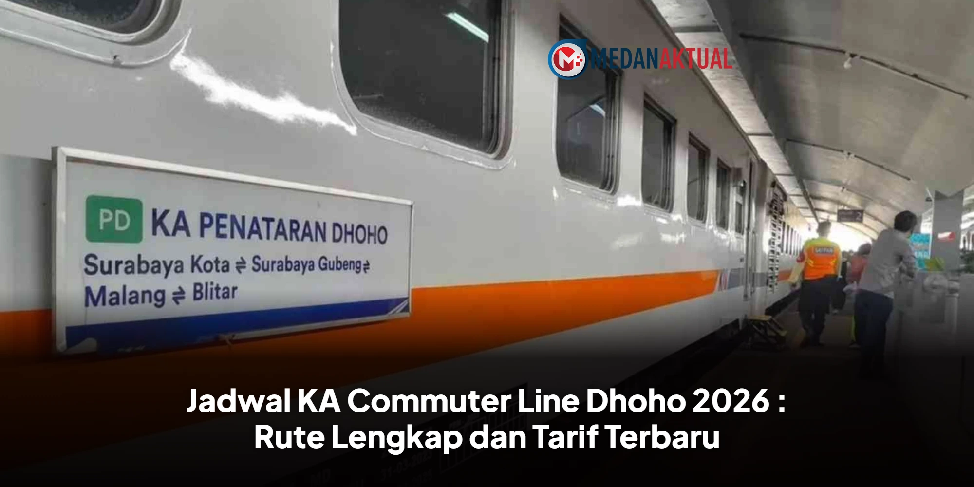 Jadwal KA Commuter Line Dhoho 2026 : Rute Lengkap dan Tarif Terbaru