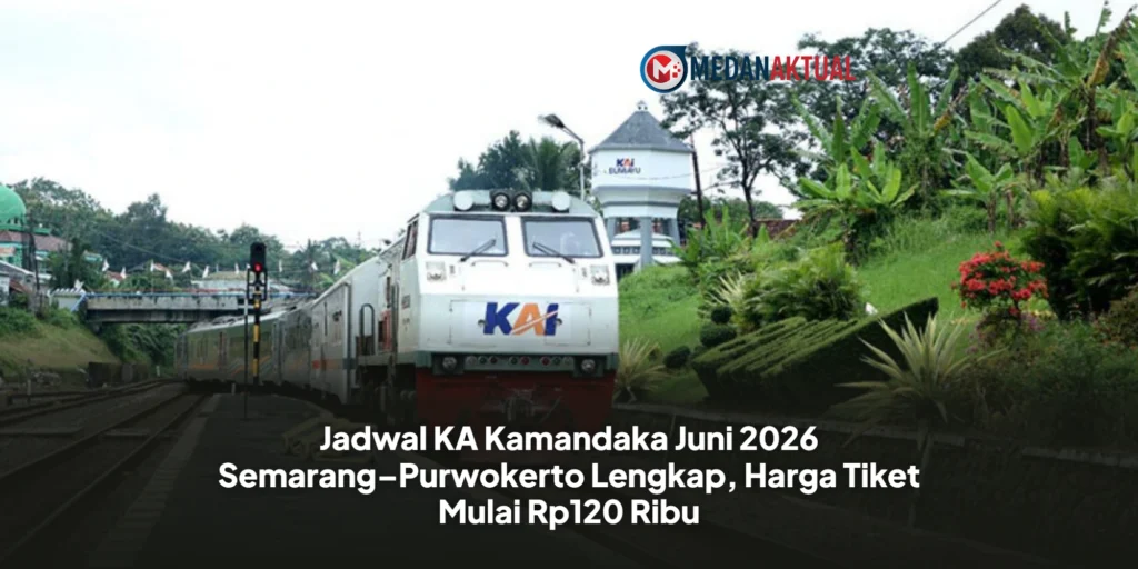 Jadwal KA Kamandaka Juni 2026 Semarang–Purwokerto Lengkap, Harga Tiket Mulai Rp120 Ribu