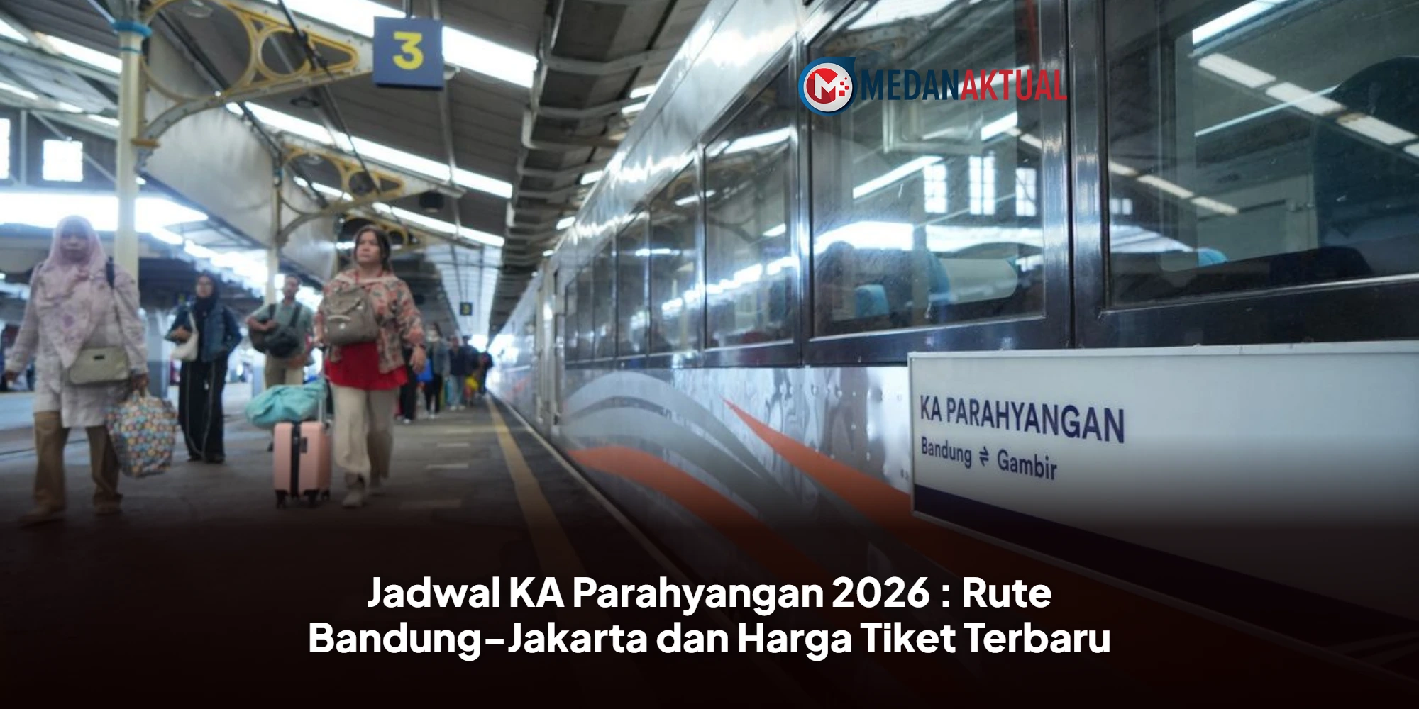 Jadwal KA Parahyangan 2026 : Rute Bandung-Jakarta dan Harga Tiket Terbaru