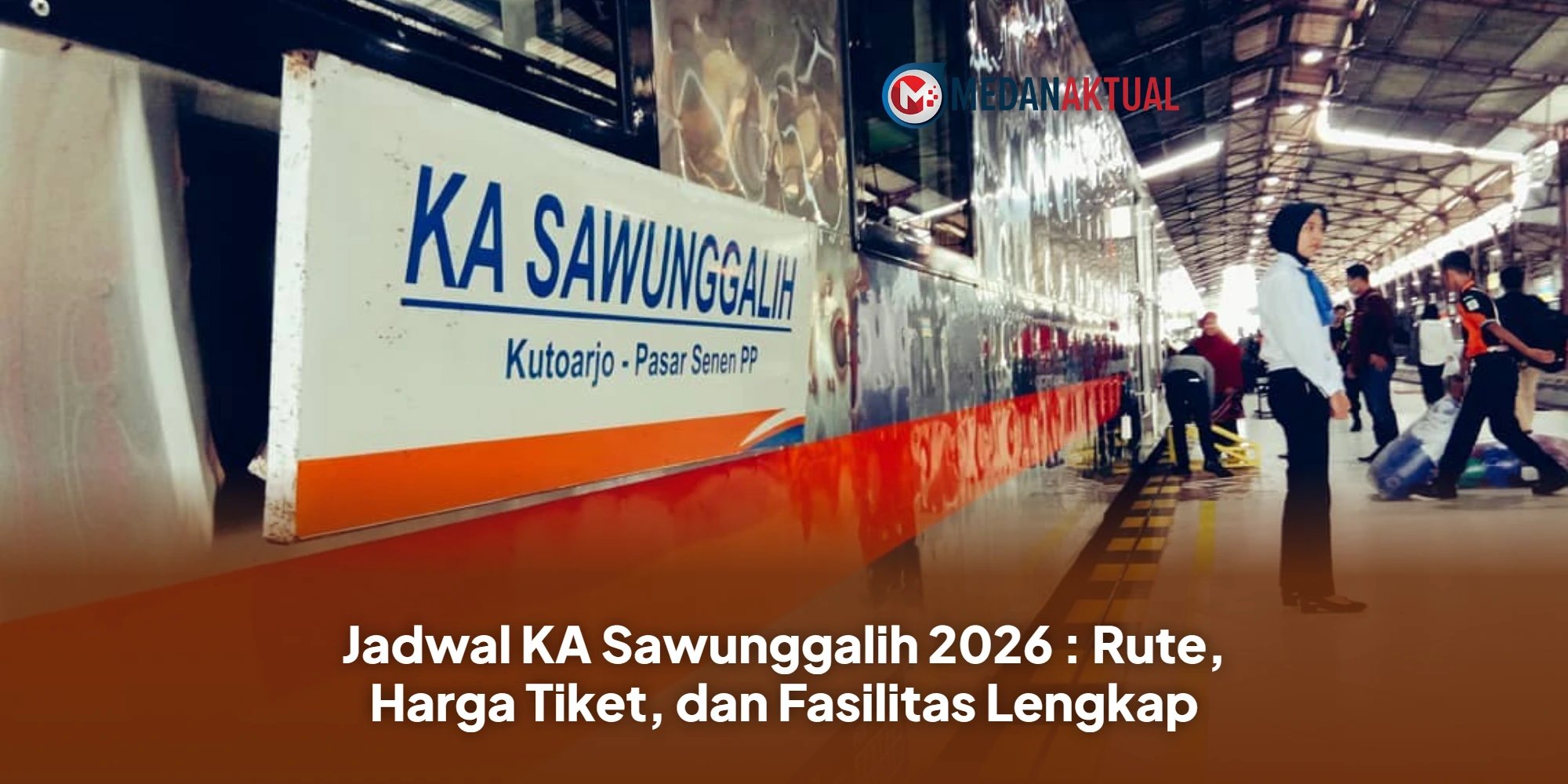 Jadwal KA Sawunggalih 2026 : Rute, Harga Tiket, dan Fasilitas Lengkap