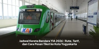 Jadwal Kereta Bandara YIA 2026 : Rute, Tarif, dan Cara Pesan Tiket ke Kota Yogyakarta