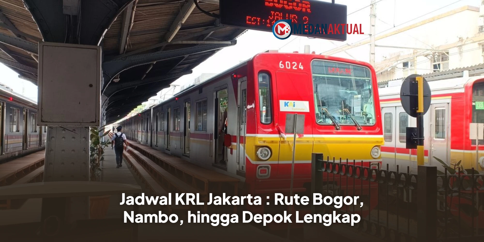 Jadwal KRL Jakarta : Rute Bogor, Nambo, hingga Depok Lengkap