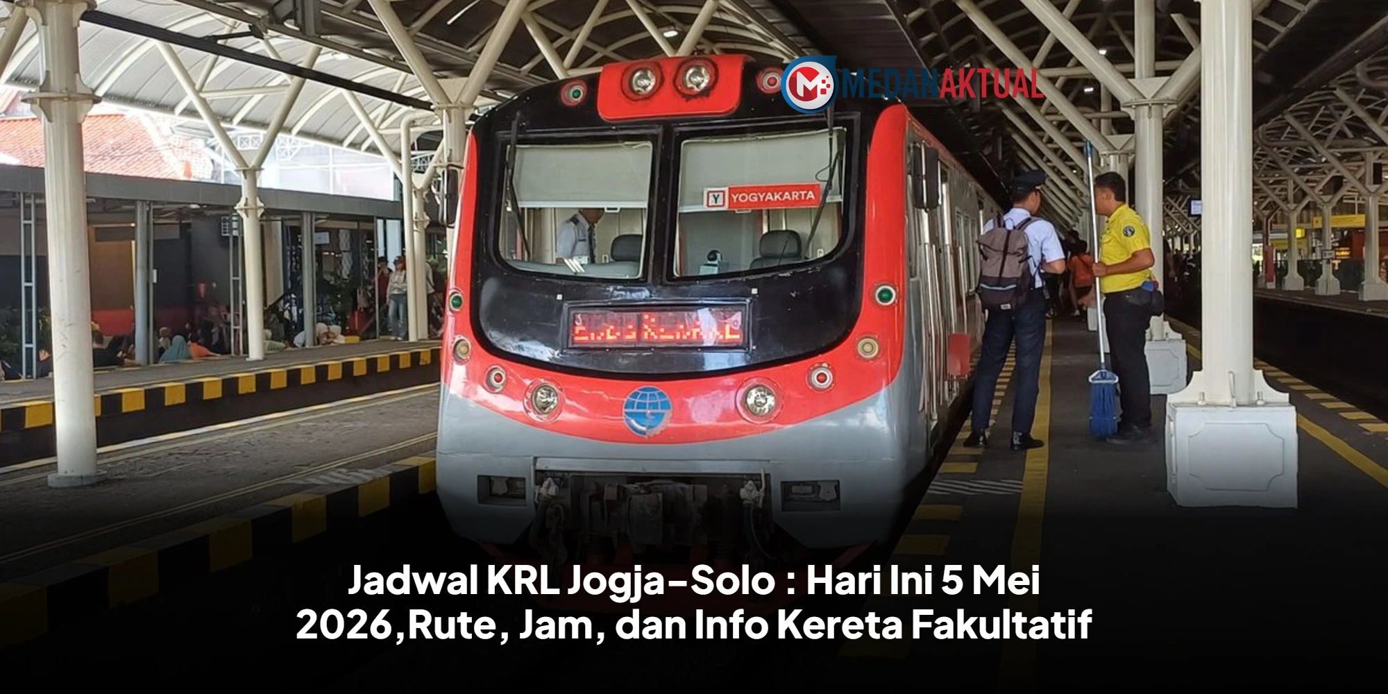 Jadwal KRL Jogja-Solo : Hari Ini 5 Mei 2026,Rute, Jam, dan Info Kereta Fakultatif