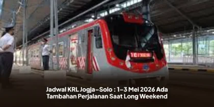 Jadwal KRL Jogja–Solo : 1–3 Mei 2026 Ada Tambahan Perjalanan Saat Long Weekend