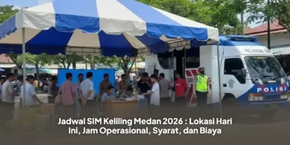 Jadwal SIM Keliling Medan 2026 : Lokasi Hari Ini, Jam Operasional, Syarat, dan Biaya