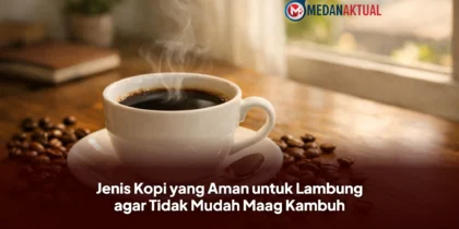 Jenis Kopi yang Aman untuk Lambung agar Tidak Mudah Maag Kambuh