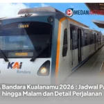 KA Bandara Kualanamu 2026 : Jadwal Pagi hingga Malam dan Detail Perjalanan